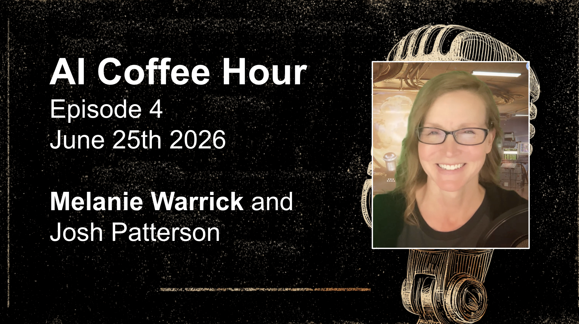 Episode 4 — Melanie Warrick and Josh Patterson